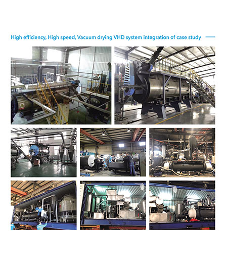 High Efficiency, High Speed, Vacuum Drying VHD System Integration of Case Study